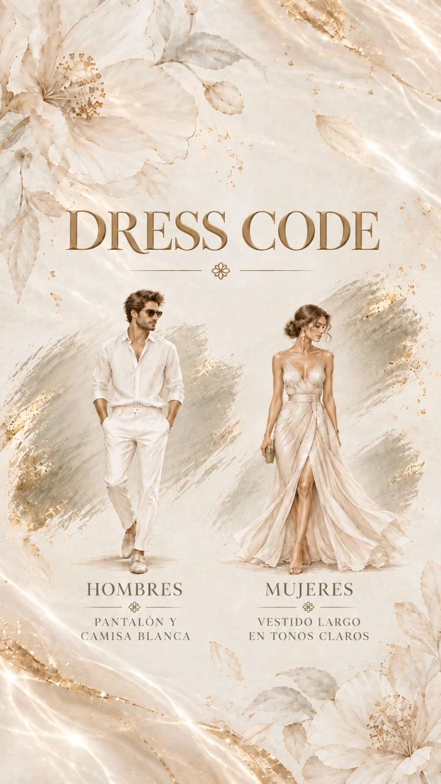 Dress code. Hombres: pantalón y camisa blanca. Mujeres: vestido largo en tonos claros.